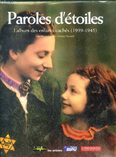 Paroles d'toiles - L'Album des enfants cachs, 1939-1945