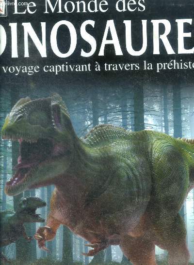 Le monde des dinosaures un voyage captivant a travers la prehistoire