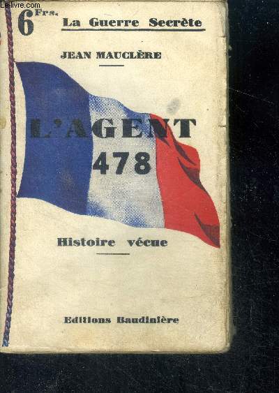 L'agent 478 - historie vecue - Collection la guerre secrete