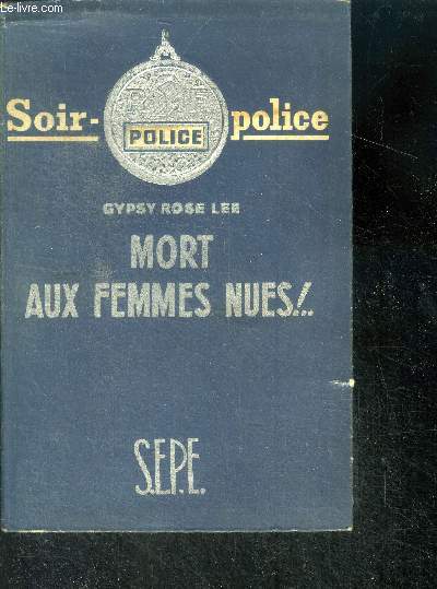 Mort aux femmes nues !... ( The G-String murders ) - collection soir police