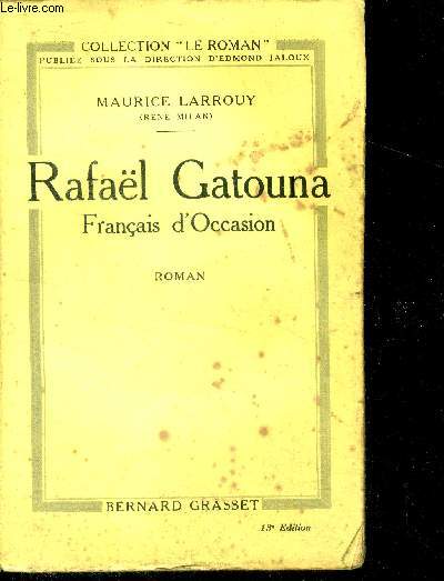 Rafael Gatouna francais d'occasion - roman - collection le roman sous la direction d'edmond jaloux
