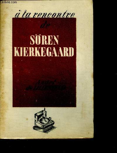 A la rencontre de Sren Kierkegaard