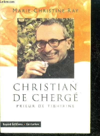 Christian de Cherg - Prieur de Tibhirine