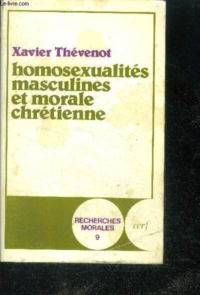 Homosexualits masculines et morale chrtienne - collection recherches morales N9