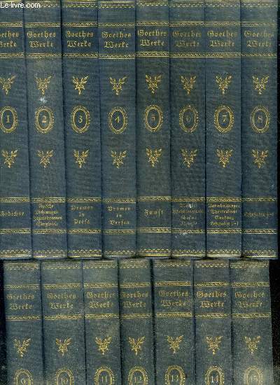 Goethes werke auswahl in funfzehn banden - 15 volumes : du N1 au N15