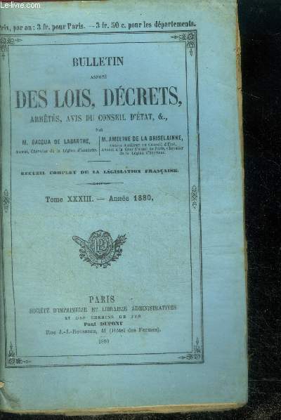 Bulletin annote des lois, decrets, arretes, avis du conseil d'etat etc- recueil complet de la legislation francaise - tome XXXIII annee 1880