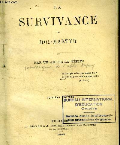 La survivance du Roi-Martyr par un ami de la vrit - 8e edition