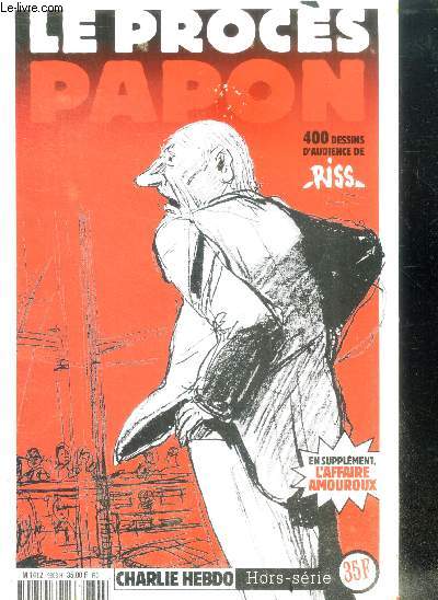 Charlie Hebdo hors serie N6- Le proces papon - 400 dessins d'audience de riss - l'affaire amouroux