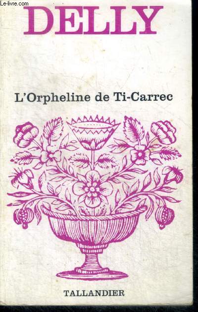 L'ORPHELINE DE TI-CARREC- floralies N19