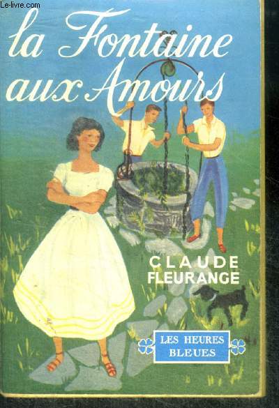 LA FONTAINE AUX AMOURS - Collection Les Heures Bleues