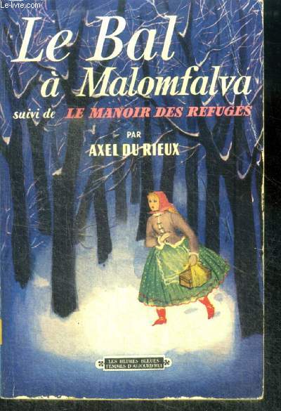 LE BAL A MALOMFALVA suivi de LE MANOIR DES REFUGES - Collection Les Heures Bleues