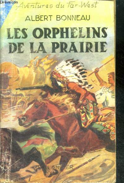 LES ORPHELINS DE LA PRAIRIE - Collection Aventures du Far-West