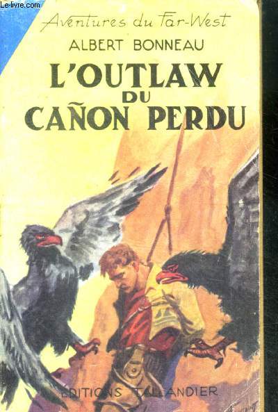 L'OUTLAW DU CANON PERDU - Collection Aventures du Far-West