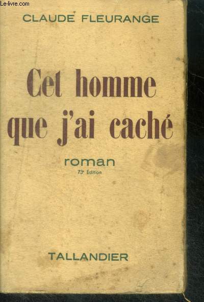 CET HOMME QUE J'AI CACHE - 73e edition - roman
