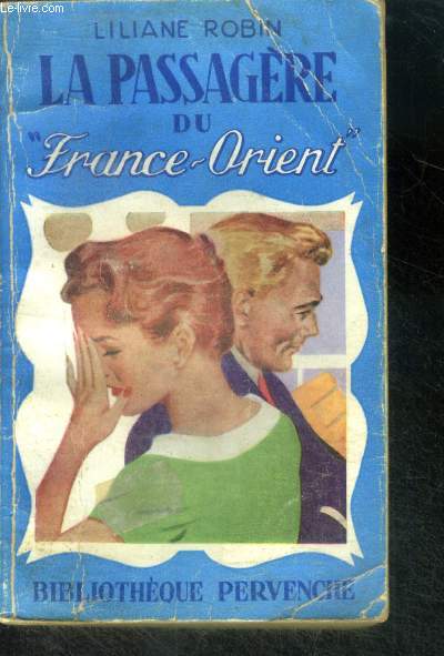 LA PASSAGERE DU FRANCE-ORIENT - Collection Pervenche N157