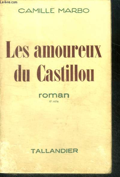 LES AMOUREUX DU CASTILLOU - ROMAN