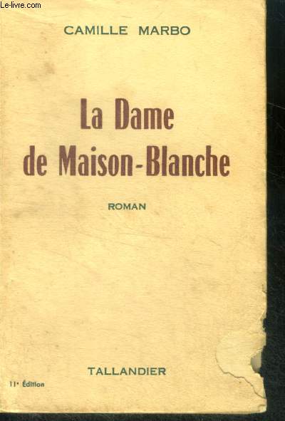 LA DAME DE MAISON BLANCHE - ROMAN