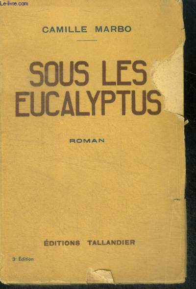 SOUS LES EUCALYPTUS - ROMAN - 3E EDITION