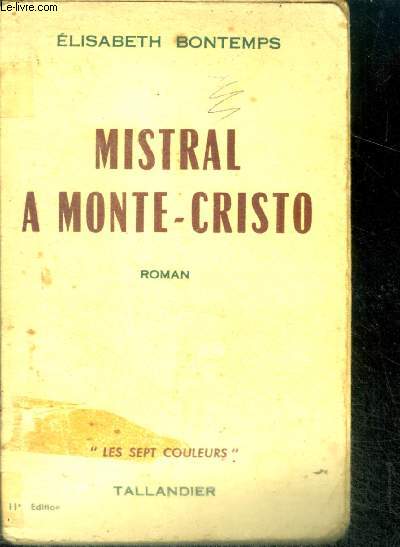 MISTRAL A MONTE-CRISTO - roman