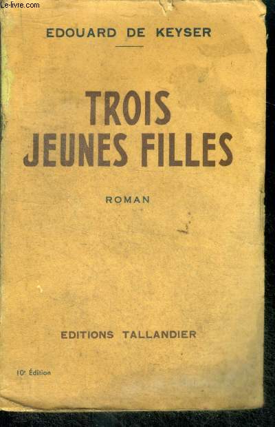 TROIS JEUNES FILLES - roman - 10e edition