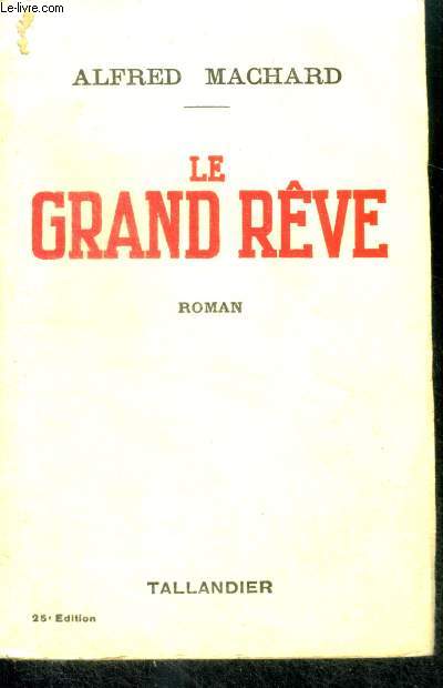 LE GRAND REVE - roman - 23e edition