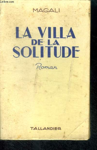 LA VILLA DE LA SOLITUDE - roman - collection floralies