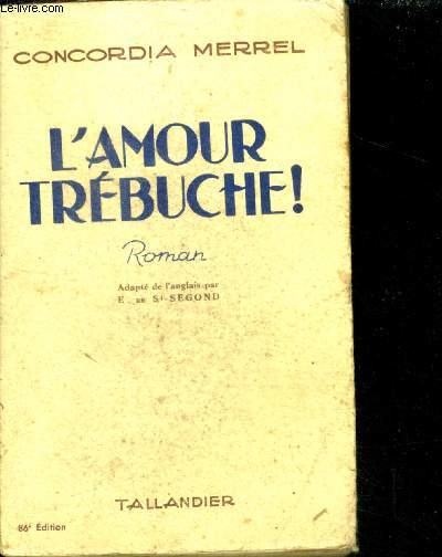 L'AMOUR TREBUCHE ! - roman - collection floralies