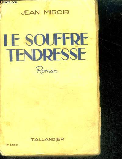 LE SOUFFRE TENDRESSE - roman - collection floralies