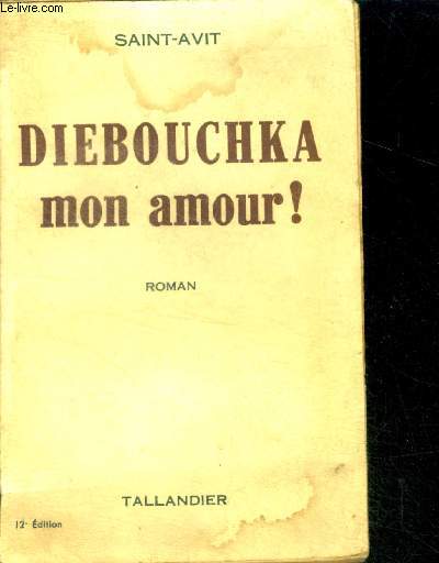 DIEBOUCHKA, MON AMOUR ! - roman - 12e edition