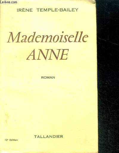 MADEMOISELLE ANNE - roman - 12e edition