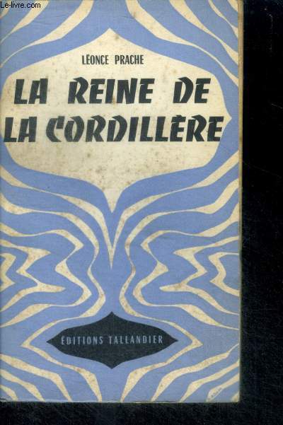 LA REINE DE LA CORDILLIERE - Collection Univers-Aventures