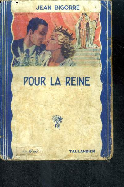 POUR LA REINE - Collection Les Bleuets