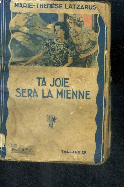 TA JOIE SERA LA MIENNE - Collection Les Bleuets