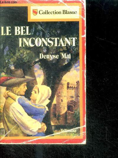LE BEL INCONSTANT - collection Blason N23