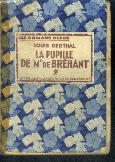 LA PUPILLE DE MR DE BREHANT - Collection Les Romans Bleus