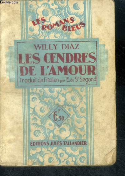 LES CENDRES DE L'AMOUR - Collection Les Romans Bleus