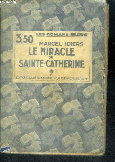 LE MIRACLE DE SAINTE CATHERINE - Collection Les Romans Bleus