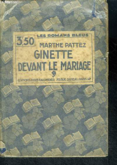 GINETTE DEVANT LE MARIAGE - Collection Les Romans Bleus