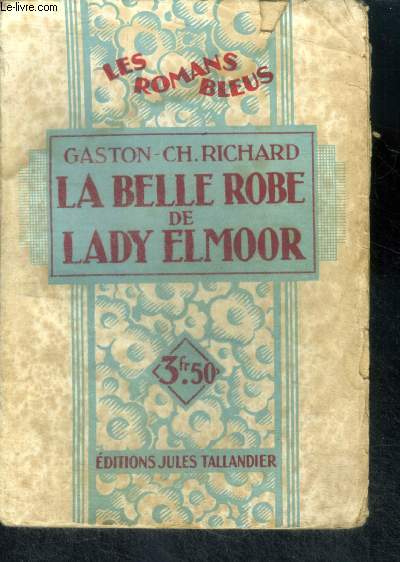 LA BELLE ROBE DE LADY ELMOOR - Collection Les Romans Bleus