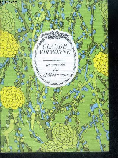 LA MARIEE DU CHATEAU NOIR - Collection Cercle Romanesque 