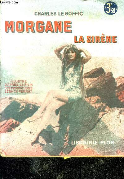 MORGANE LA SIRENE - Illustrations d'apres le film des productions Leonce Perret