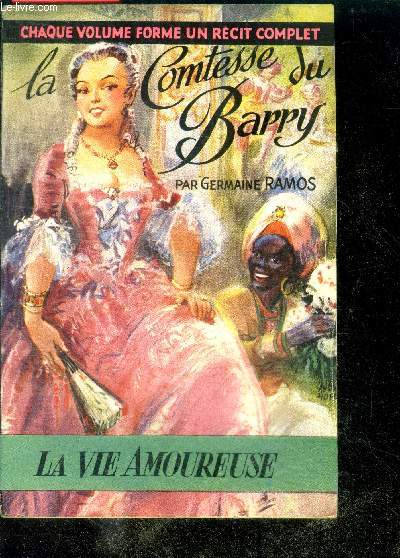 LA COMTESSE DU BARRY - Collection La Vie Amoureuse N3