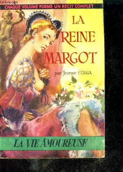 LA REINE MARGOT- Collection La Vie Amoureuse N11