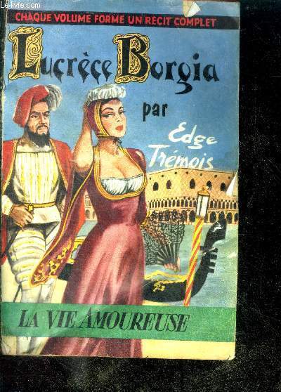 LUCRECE BORGIA - Collection La Vie Amoureuse N27