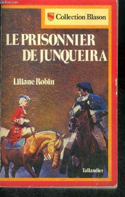 LE PRISONNIER DE JUNQUEIRA - collection blason N1