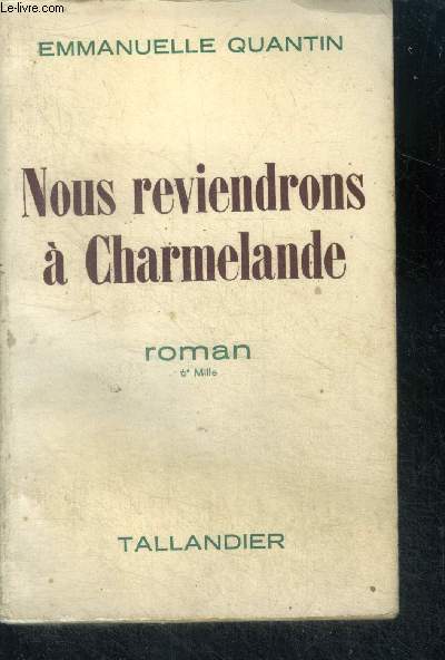 NOUS REVIENDRONS A CHARMELANDE - ROMAN