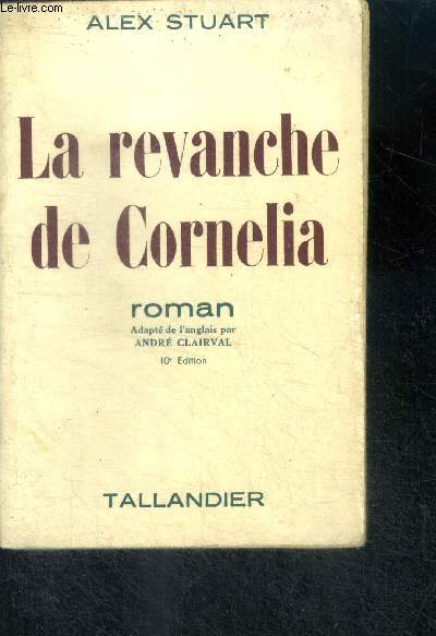 LA REVANCHE DE CORNELIA - ROMAN - 10E EDITION