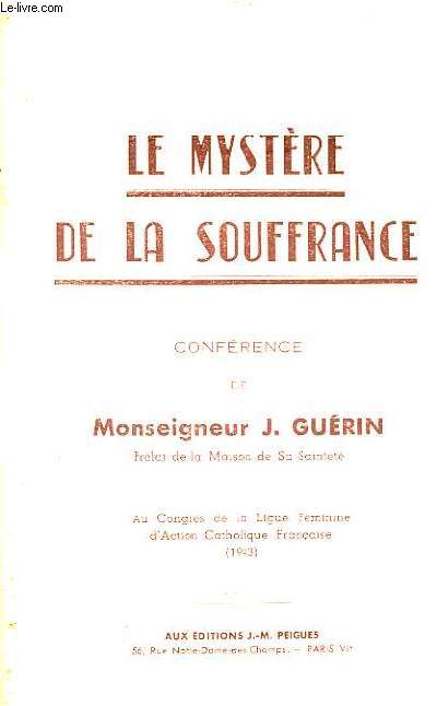 LE MYSTERE DE LA SOUFFRANCE, CONFERENCE, CONGRES DE LA LIGUE FEMININE D'ACTION CATHOLIQUE FRANCAISE (1943)