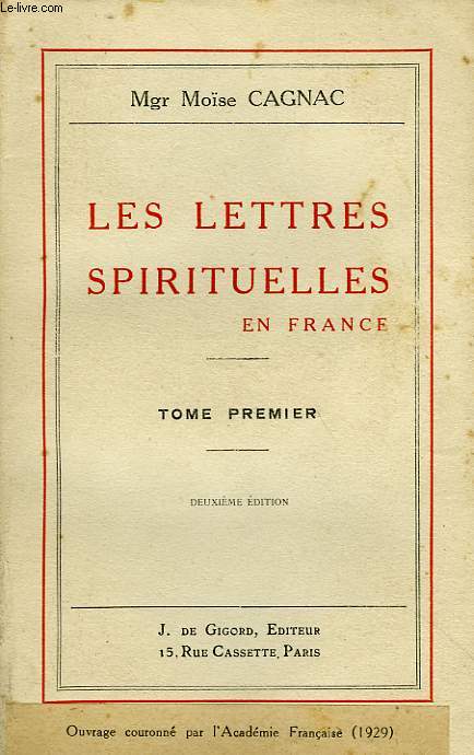 LES LETTRES SPIRITUELLES EN FRANCE, TOME I, LECONS DONNEES A L'UNIVERSITE CATHOLIQUE DE PARIS