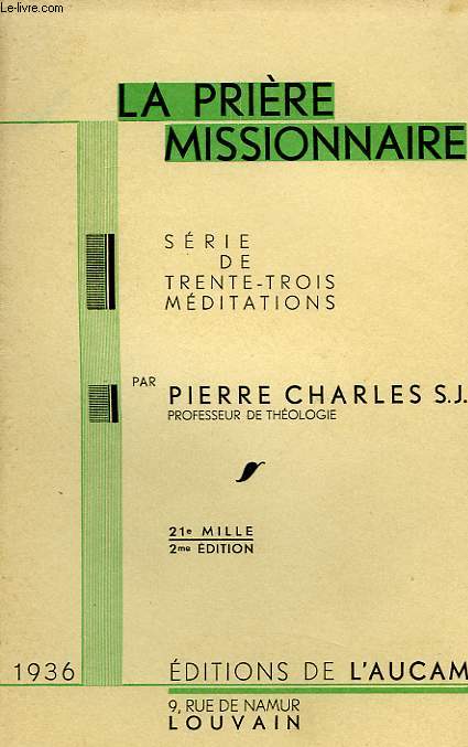 LA PRIERE MISSIONNAIRE, SERIE DE 33 MEDITATIONS